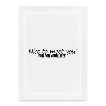 Nice To Meet You - Framed poster (27 × 37 cm) - white - Front