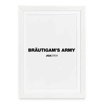 Bräutigams army (JGA - Bachelor Party) - Framed poster (27 × 37 cm) - white - Front