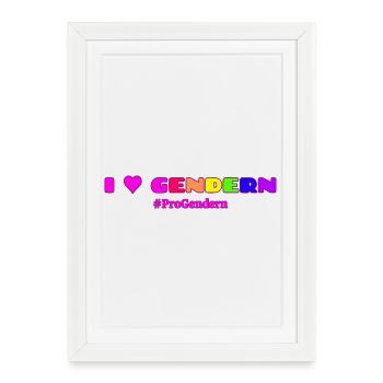 I Love Gendern Geschenkidee Pro Gendern  - Gerahmtes Poster (27 × 37 cm) - Weiß - Vorne