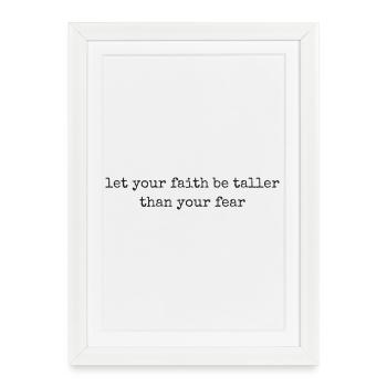 Let Your Faith Be Taller Than Your Fear Christian - Framed poster (27 × 37 cm) - white - Front