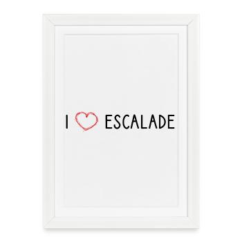I love climbing. escalation. Climb. Climbing. sport - Framed poster (27 × 37 cm) - white - Front