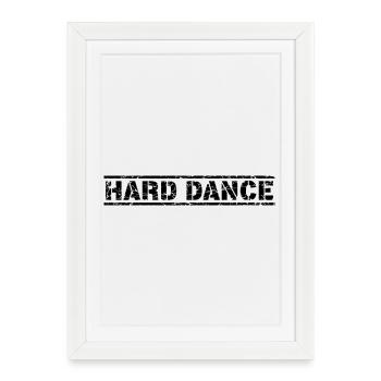 Hard Dance - Gerahmtes Poster (27 × 37 cm) - Weiß - Vorne