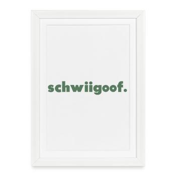 Schwiigoof. - Framed poster (27 × 37 cm) - white - Front