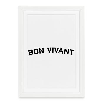 Bon vivant - Affiche encadrée (27 × 37 cm) - blanc - Devant