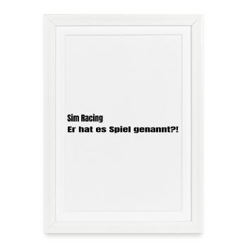 Er hat es Spiel genannt - Gerahmtes Poster (27 × 37 cm) - Weiß - Vorne