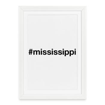 MISSISSIPPI Hashtag États-Unis - Affiche encadrée (27 × 37 cm) - blanc - Devant