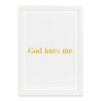 Dieu m’aime - Affiche encadrée (27 × 37 cm) - blanc - Devant