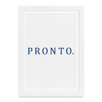 Pronto - Gerahmtes Poster (27 × 37 cm) - Weiß - Vorne