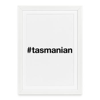 TASMANIA Australia Tasmanian Australien Hashtag - Gerahmtes Poster (27 × 37 cm) - Weiß - Vorne