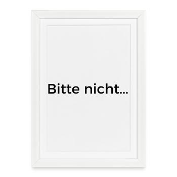 Bitte nicht... - Gerahmtes Poster (27 × 37 cm) - Weiß - Vorne