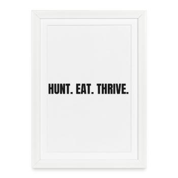 HUNT. EAT. THRIVE. | Carnivore T-Shirt for Hunters - Framed poster (27 × 37 cm) - white - Front