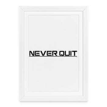 Motif d’endurance Never Quit - Affiche encadrée (27 × 37 cm) - blanc - Devant