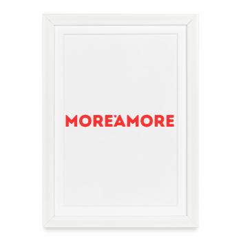More aMore  - Gerahmtes Poster (27 × 37 cm) - Weiß - Vorne