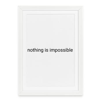 Nothing is impossible plain text - Framed poster (27 × 37 cm) - white - Front