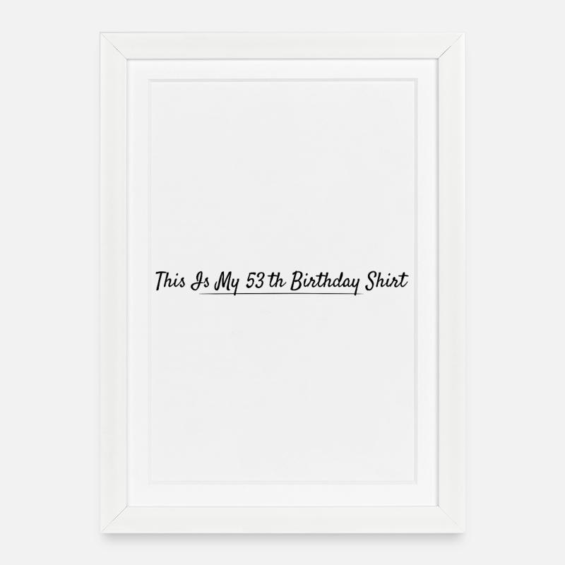53. Geburtstag 53 Jahre Jubiläum - Gerahmtes Poster (27 × 37 cm) - Weiß