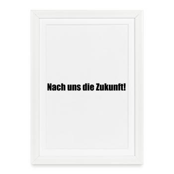 After us, the future! - Framed poster (27 × 37 cm) - white - Front