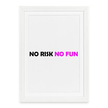 No Risk No Fun - Framed poster (27 × 37 cm) - white - Front