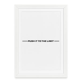 Push It To The Limit - Framed poster (27 × 37 cm) - white - Front