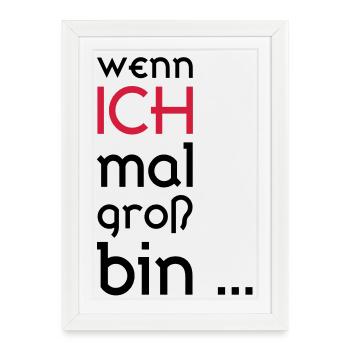 ... When I grow up ... - Framed poster (27 × 37 cm) - white - Front