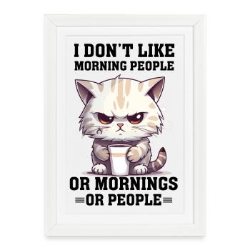 Je n’aime pas les gens du matin Café de chat - Affiche encadrée (27 × 37 cm) - blanc - Devant