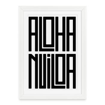 Aloha Nui Loa - Dicton hawaïen - Typographie - Affiche encadrée (27 × 37 cm) - blanc - Devant