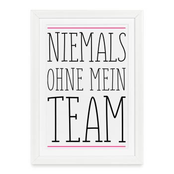 niemals_ohne_team_01 - Framed poster (27 × 37 cm) - white - Front