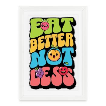 Nutritionist Eat Better Not Less Nutritional Coach - Framed poster (27 × 37 cm) - white - Front