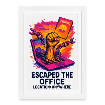 Télétravail - Echappé du bureau  - Affiche encadrée (27 × 37 cm) - blanc - Devant