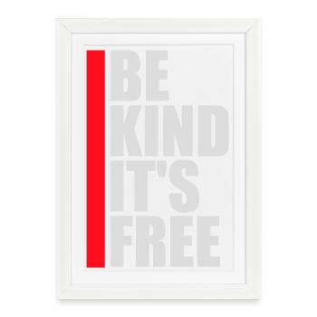 Sois gentil, c’est une déclaration de gentillesse gratuite qui dit - Affiche encadrée (27 × 37 cm) - blanc - Devant