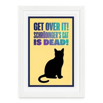 Le Chat de Schrödinger est mort - Satire quantique - Affiche encadrée (27 × 37 cm) - blanc - Devant
