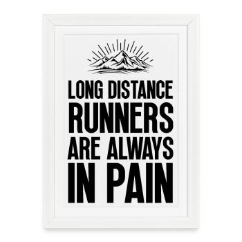 Long Distance Runners Are Always In Pain - Framed poster (27 × 37 cm) - white - Front