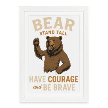 Bear motto for the brave - Framed poster (27 × 37 cm) - white - Front