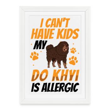 Avoir un Do-Khyi Mastiff tibétain - Affiche encadrée (27 × 37 cm) - blanc - Devant