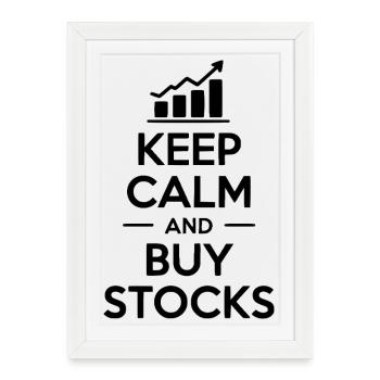 Keep Calm and Buy Stocks - Framed poster (27 × 37 cm) - white - Front