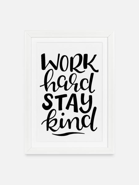 Work Hard Stay Kind - Gerahmtes Poster (27 × 37 cm) - Weiß