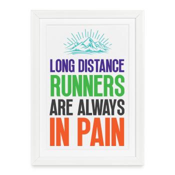Long Distance Runners Are Always In Pain - Framed poster (27 × 37 cm) - white - Front