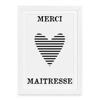 MERCI. MAÎTRESSE. MAÎTRE. MERCI MAÎTRESSE. MERCI. - Affiche encadrée (27 × 37 cm) - blanc - Devant
