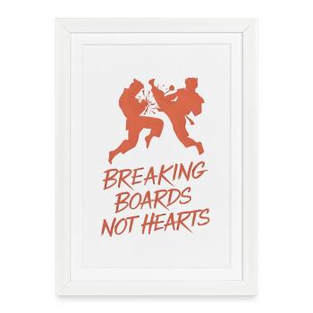 Briser des planches, pas des cœurs - Affiche encadrée (27 × 37 cm) - blanc - Devant