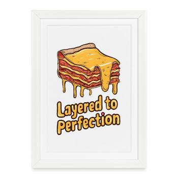 Layered to Perfection - Framed poster (27 × 37 cm) - white - Front