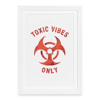 Vibrations toxiques uniquement - Affiche encadrée (27 × 37 cm) - blanc - Devant