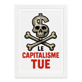 Capitalism kills - struggle - alternative - Framed poster (27 × 37 cm) - white - Front