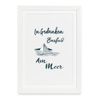 In Gedanken Barfuß am Meer - Gerahmtes Poster (27 × 37 cm) - Weiß - Vorne