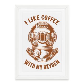 J’aime le café avec mon oxygène - Les plongeurs adorent le café - Affiche encadrée (27 × 37 cm) - blanc - Devant