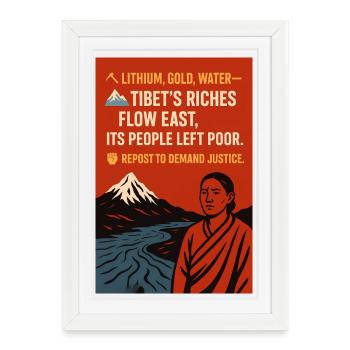 FLOW EAST - Tibet Wealth and Social Justice - Framed poster (27 × 37 cm) - white - Front