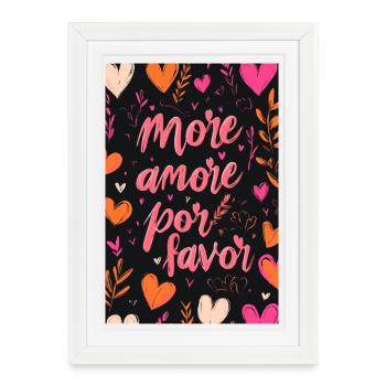More Amore Por Favor Poster - Framed poster (27 × 37 cm) - white - Front