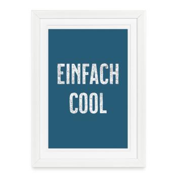 Simply Cool Typo Blue - Framed poster (27 × 37 cm) - white - Front