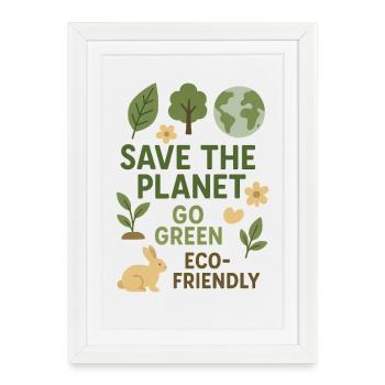 Save the Planet Go Green Eco Friendly - Framed poster (27 × 37 cm) - white - Front