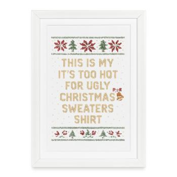 Trop chaud pour un Noël moche. Drôle de dicton - Affiche encadrée (27 × 37 cm) - blanc - Devant