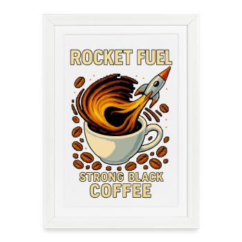 Café noir fort Rocket Fuel - Affiche encadrée (27 × 37 cm) - blanc - Devant
