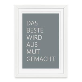 Le meilleur est fait de courage – affiche de faute de frappe - Affiche encadrée (27 × 37 cm) - blanc - Devant